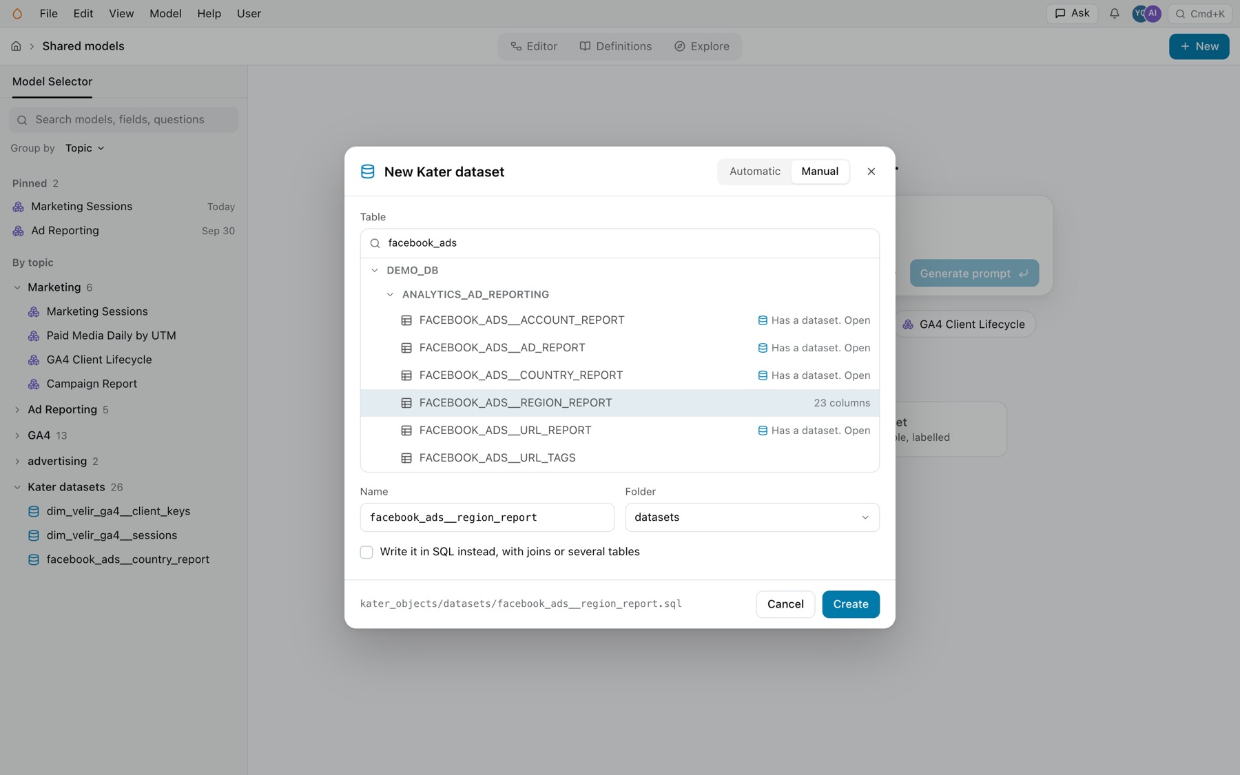 The New Kater dataset dialog on Manual: the tables of DEMO_DB.ANALYTICS_AD_REPORTING, those with a dataset marked Has a dataset. Open, FACEBOOK_ADS__REGION_REPORT selected with 23 columns, Name facebook_ads__region_report, Folder datasets, the Write it in SQL instead box, the file path, Cancel and Create