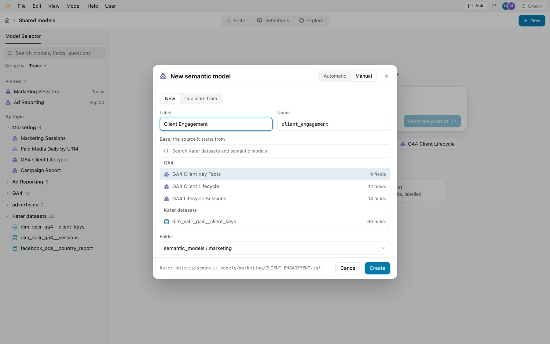 The New semantic model dialog on Manual: New selected, Label Client Engagement, Name client_engagement, GA4 Client Key Facts selected as the Base, Folder semantic_models / marketing, the file path, Cancel and Create
